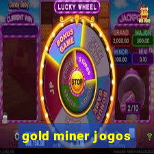 gold miner jogos